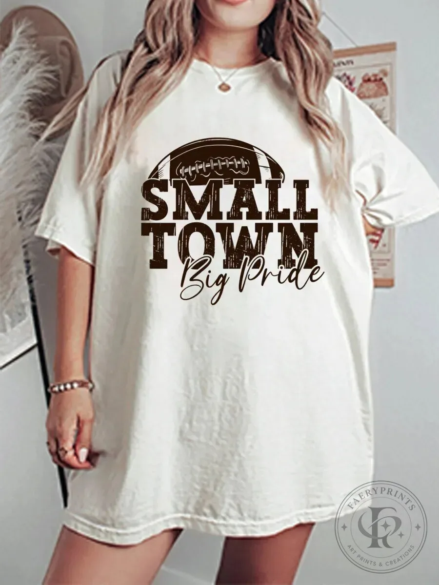 Small Town Big Pride Football Graphic Oversized T-Shirt
