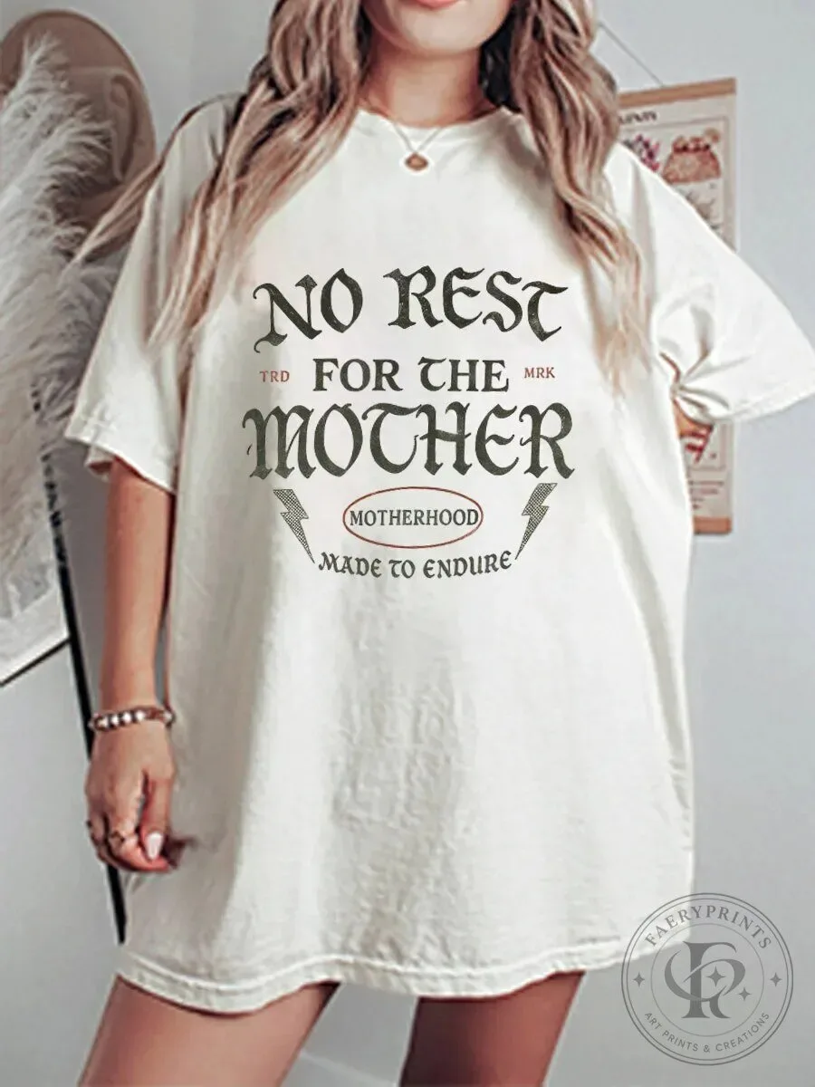 No Rest For The Mother Motherhood Made To Endure Vintage Graphic T-Shirt